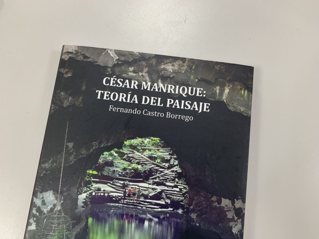 "César Manrique: Teoría del paisaje", obra de Fernando Castro Borrego "César Manrique: Teoría del paisaje", obra de Fernando Castro Borrego