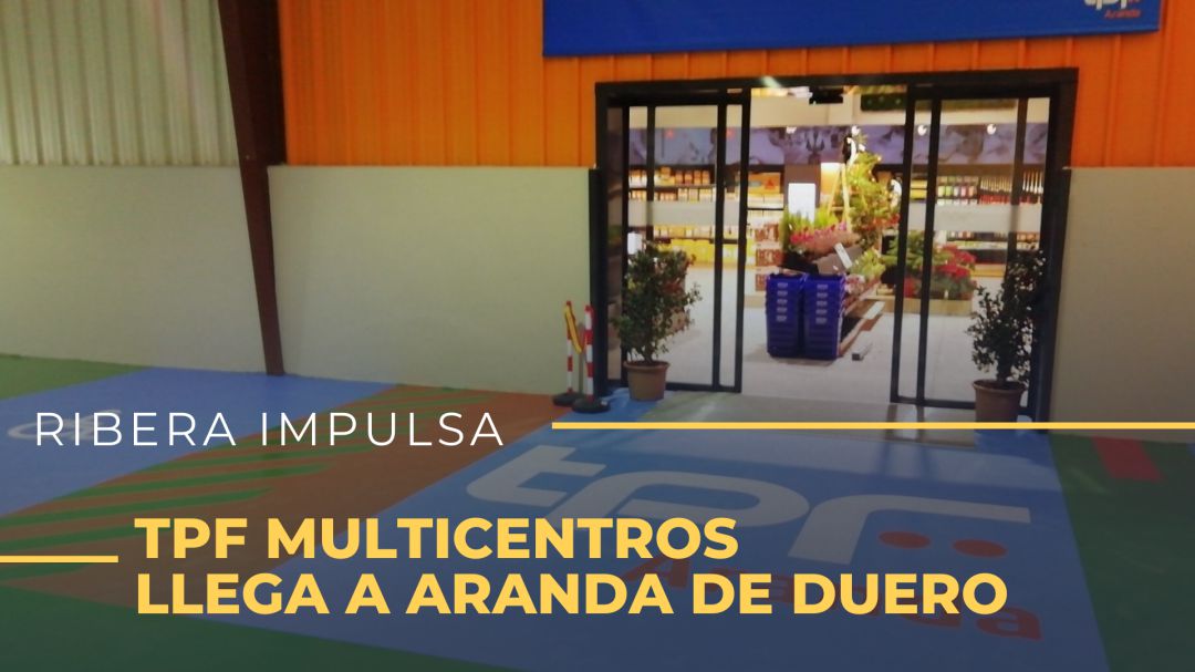 TPF multicentros llega a Aranda TPF multicentros llega a Aranda