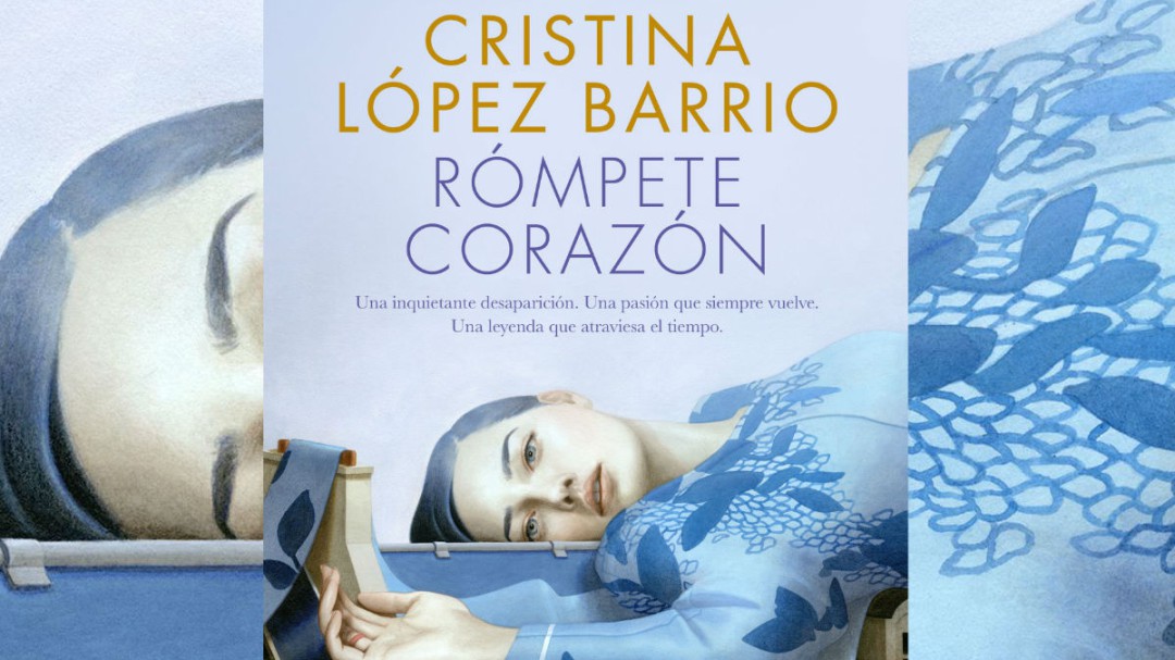 'Rómpete, corazón', la nueva novela Cristina López Barrios