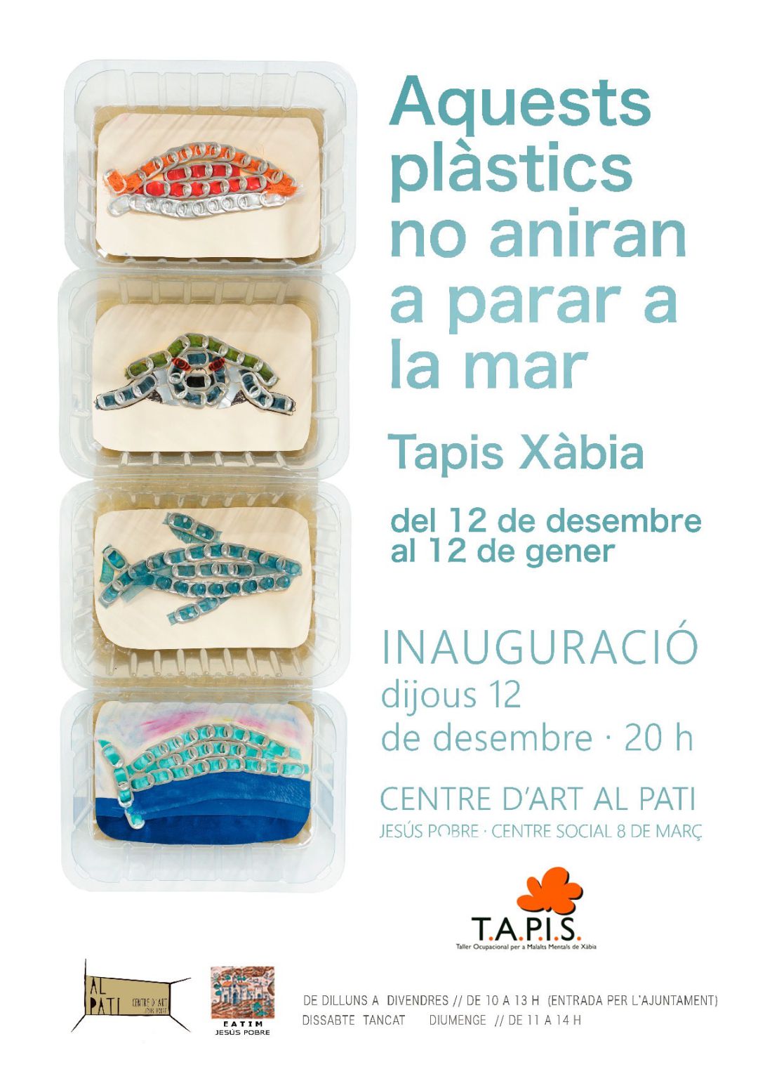 Cartel de la exposición de los usuarios del Tapis de Xàbia. Cartel de la exposición de los usuarios del Tapis de Xàbia.