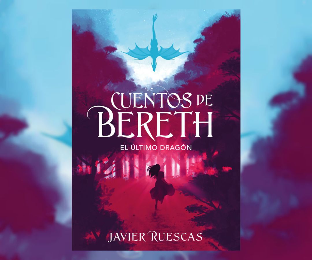 Portada de ‘Cuentos de Bereth: El último dragón’, de Javier Ruescas Portada de ‘Cuentos de Bereth: El último dragón’, de Javier Ruescas