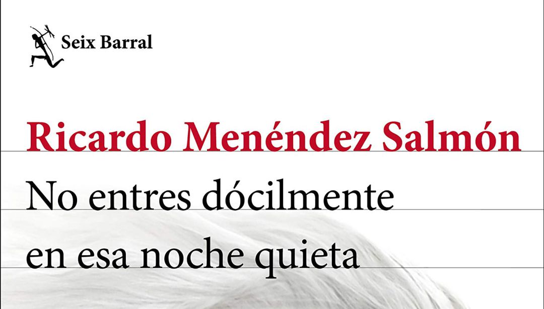Portada de ?No entres dócilmente en esa noche quieta', de Ricardo Menéndez Salmón Portada de ?No entres dócilmente en esa noche quieta', de Ricardo Menéndez Salmón