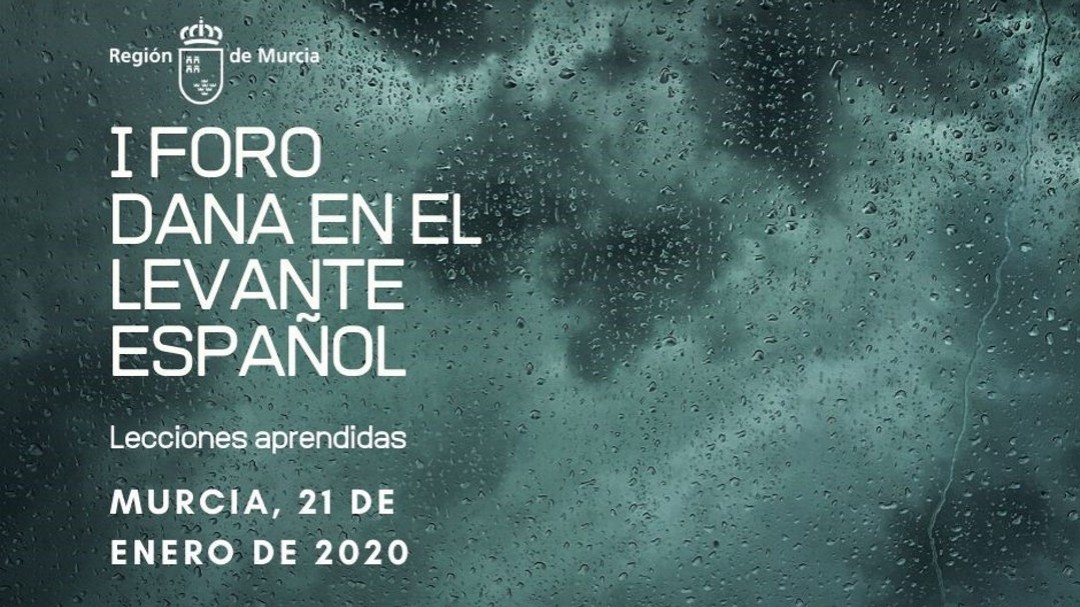 La Región acoge esta semana eI 'I Foro DANA en el Levante español'