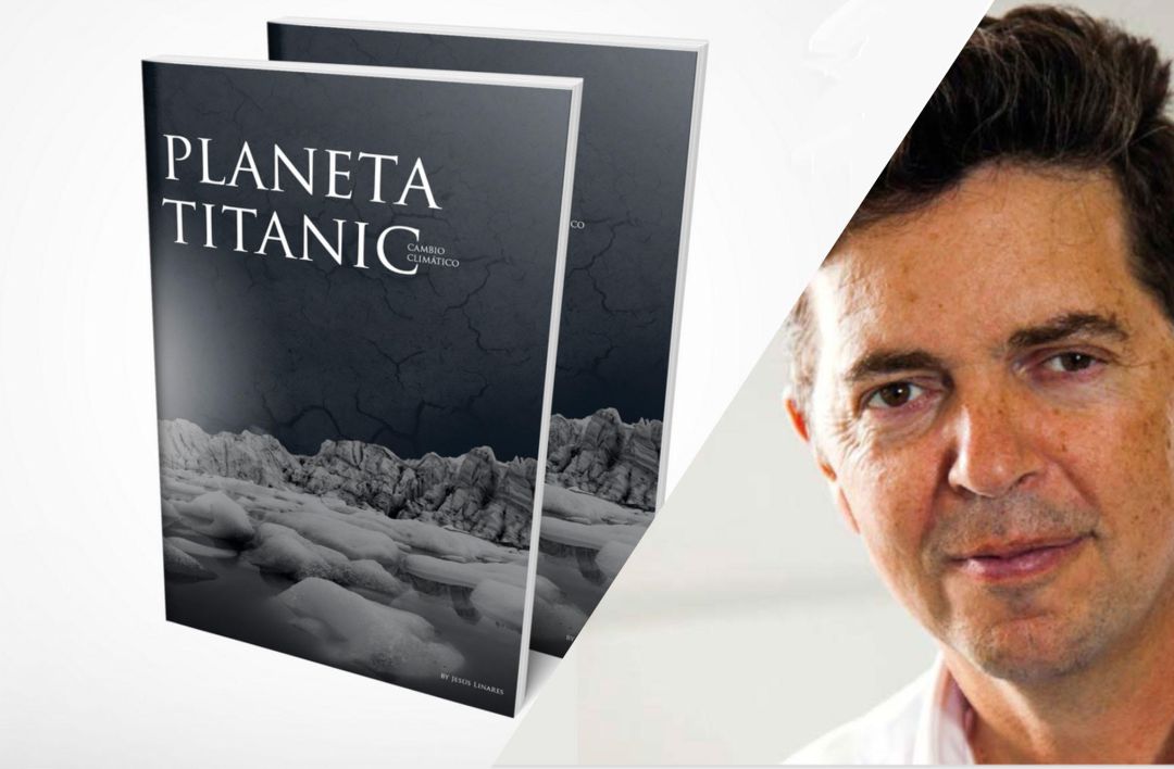 ‘Planeta Titanic’ es el libro de Jesús Linares ‘Planeta Titanic’ es el libro de Jesús Linares