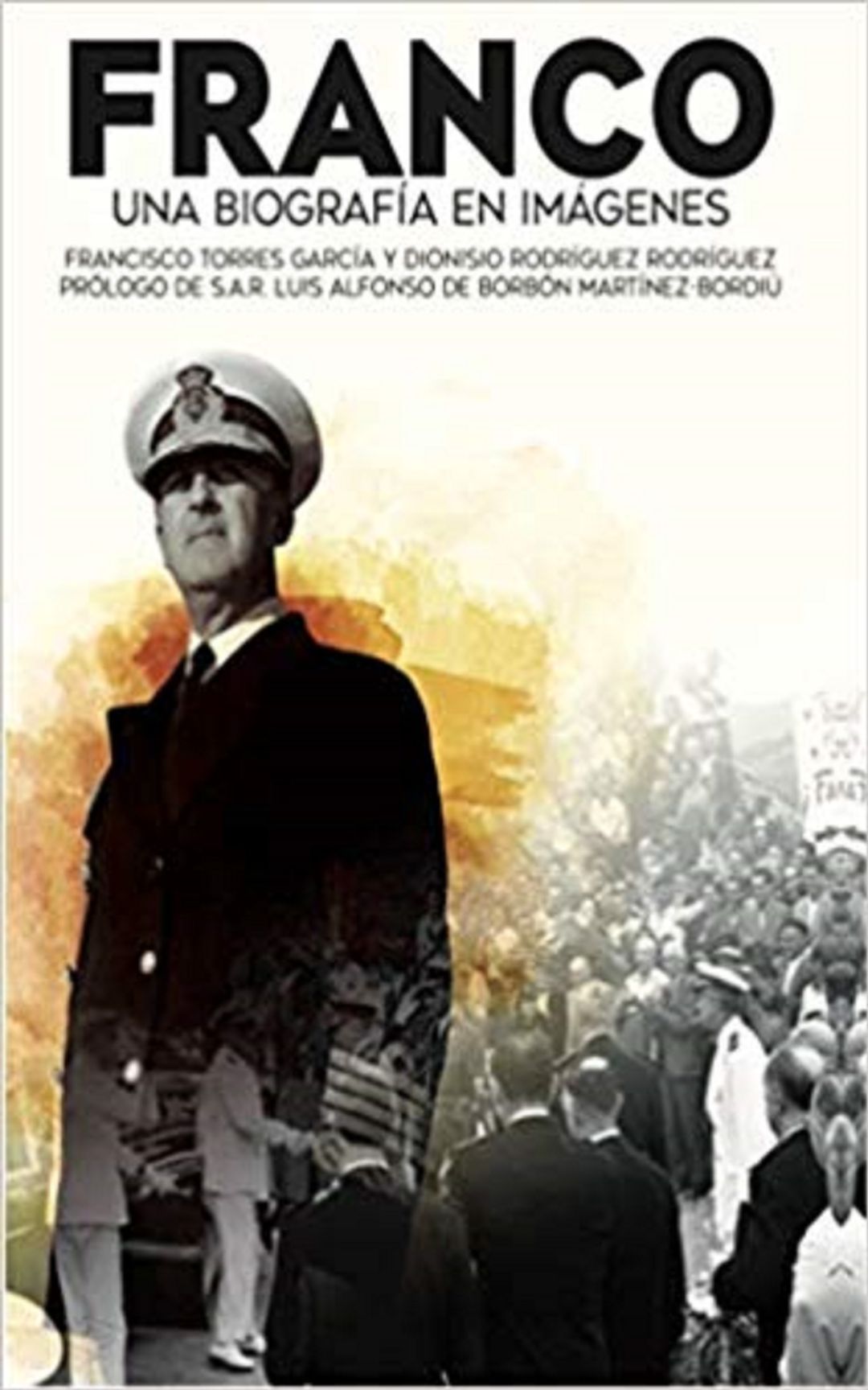 Portada del libro 'Franco. Una biografía en imágenes' Portada del libro 'Franco. Una biografía en imágenes'