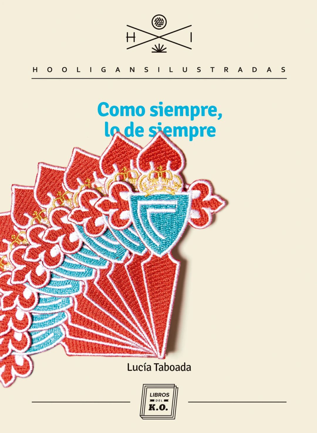 Portada de "Como siempre, lo de siempre", de Lucía Taboada Portada de "Como siempre, lo de siempre", de Lucía Taboada