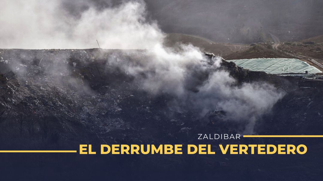 El vertedero de Zaldibar El vertedero de Zaldibar