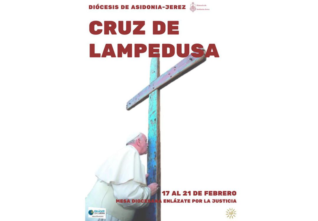 Cartel de la llegada de la Cruz de Lampedusa a la Diócesis de Asidonia-Jerez Cartel de la llegada de la Cruz de Lampedusa a la Diócesis de Asidonia-Jerez