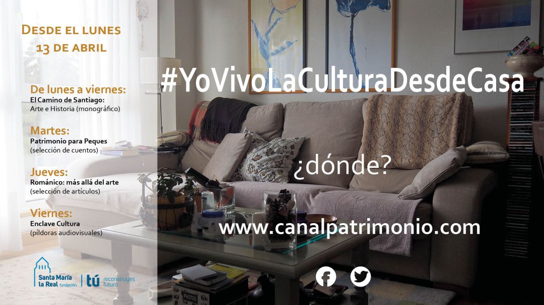 #YoVivoLaCulturaDesdeCasa, un proyecto de Fundación Santa María La Real para disfrutar del patrimonio en casa #YoVivoLaCulturaDesdeCasa, un proyecto de Fundación Santa María La Real para disfrutar del patrimonio en casa
