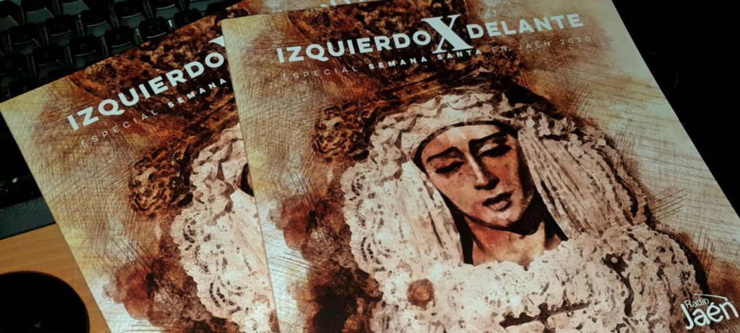 Portada del segundo número de la publicación 'Izquierdo X Delante' que elabora Radio Jaén cada Semana Santa. Portada del segundo número de la publicación 'Izquierdo X Delante' que elabora Radio Jaén cada Semana Santa.