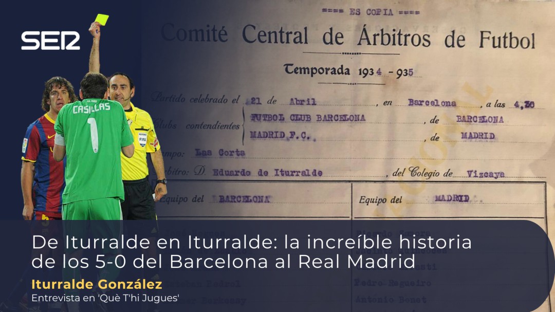 De Iturralde en Iturralde: la increíble historia de los 5-0 del Barcelona al Real Madrid