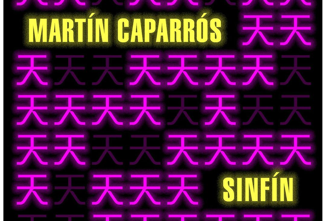 Portada de "Sinfín", de Martín Caparrós Portada de "Sinfín", de Martín Caparrós