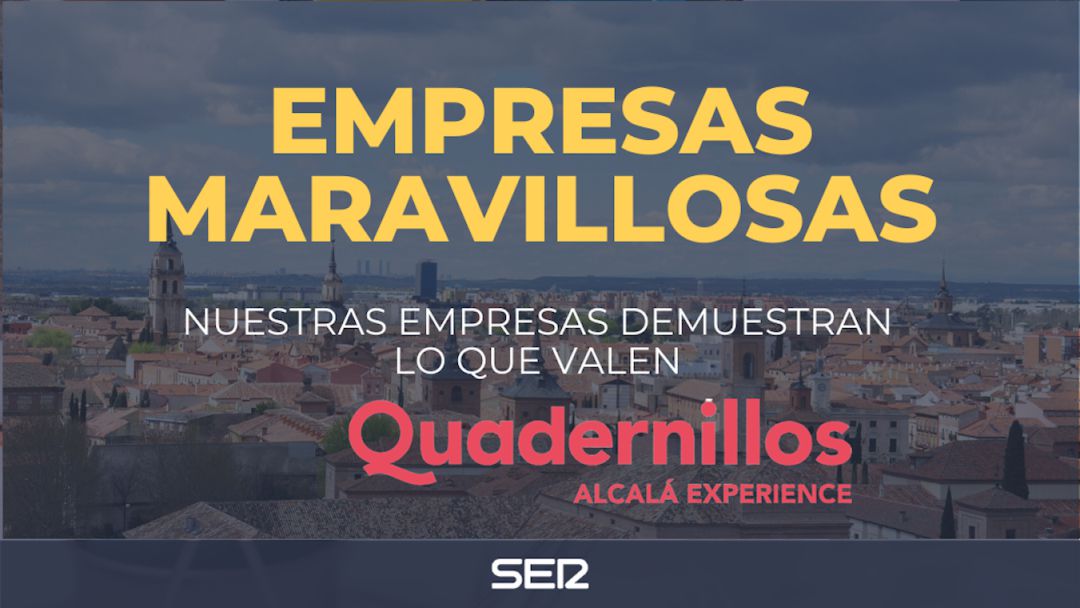 Empresas Maravillosas. Quadernillos Alcalá Experience. Empresas Maravillosas. Quadernillos Alcalá Experience.