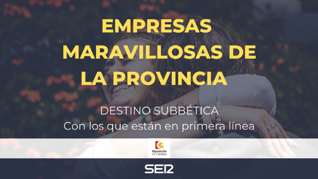 Destino Subbética es una de las empresas maravillosas de la provincia Destino Subbética es una de las empresas maravillosas de la provincia