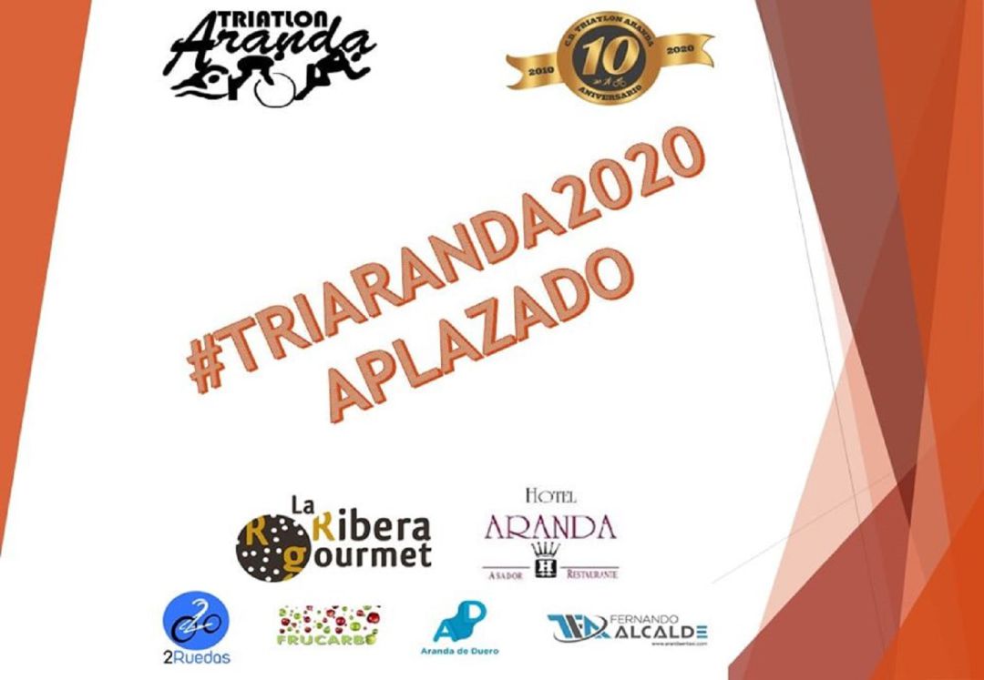Cartel con el que el Club Triatlón Aranda anuncia el aplazamiento de la IX edición de su prueba que estaba prevista para el 9 de agosto. Cartel con el que el Club Triatlón Aranda anuncia el aplazamiento de la IX edición de su prueba que estaba prevista para el 9 de agosto.
