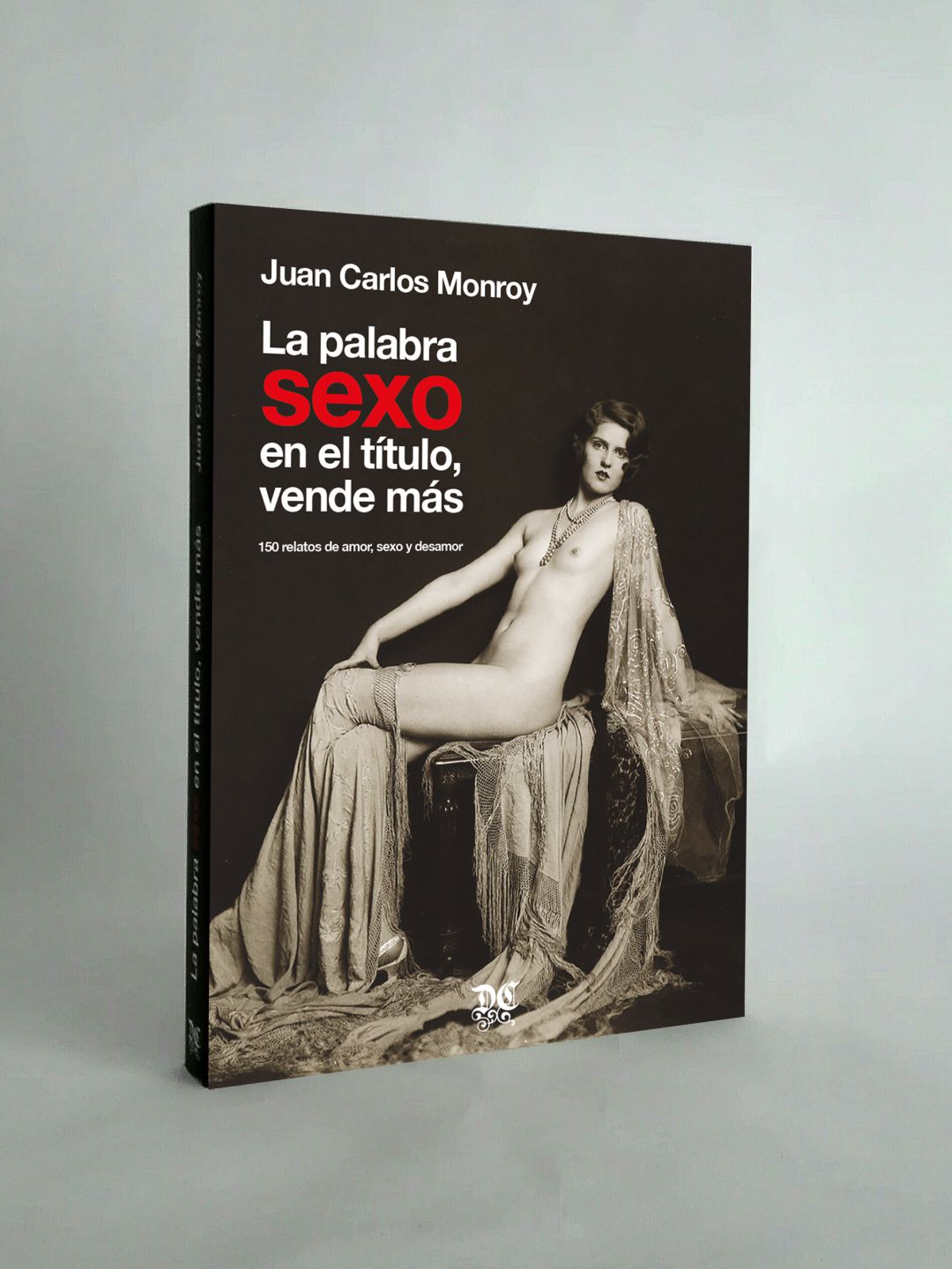 Cubierta del último libro del segoviano Juan Carlos Monroy. Cubierta del último libro del segoviano Juan Carlos Monroy.