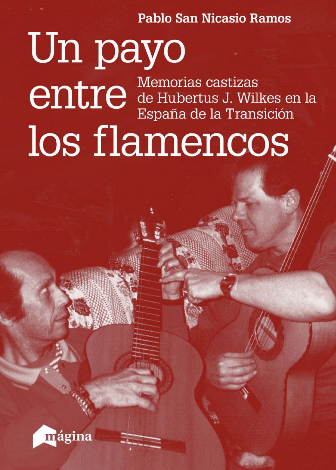 Libro del periodista Pablo San Nicasio Libro del periodista Pablo San Nicasio