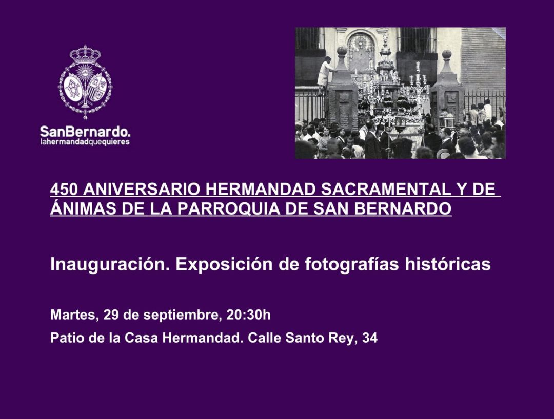 Cartel para la inauguración de la exposición fotográfica en la casa de hermandad de San Bernardo Cartel para la inauguración de la exposición fotográfica en la casa de hermandad de San Bernardo