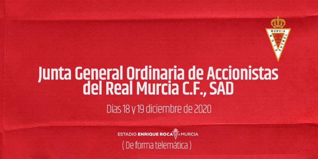 El Real Murcia convoca la Junta de Accionistas para el 18 y 19 de diciembre de 2020 El Real Murcia convoca la Junta de Accionistas para el 18 y 19 de diciembre de 2020