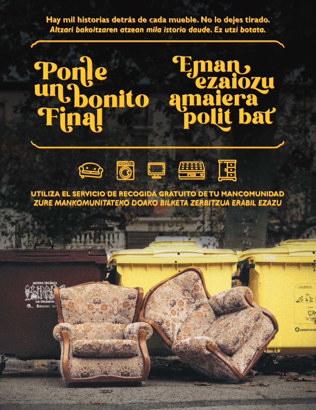 Cartel de la campaña 'Ponle un bonito final' para la correcta gestión de los residuos voluminosos Cartel de la campaña 'Ponle un bonito final' para la correcta gestión de los residuos voluminosos