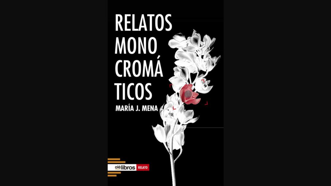 "Relatos monocromáticos" de María J. Mena "Relatos monocromáticos" de María J. Mena