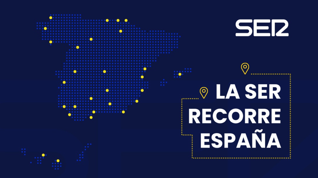 La SER recorre España La SER recorre España
