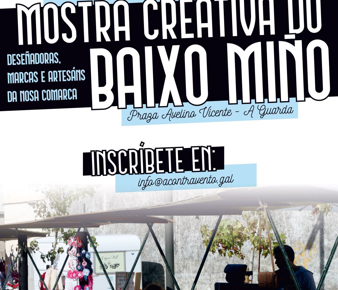 Cartel de la primera edición de la Mostra Creativa do Baixo Miño que se celebrará en A Guarda. Cartel de la primera edición de la Mostra Creativa do Baixo Miño que se celebrará en A Guarda.