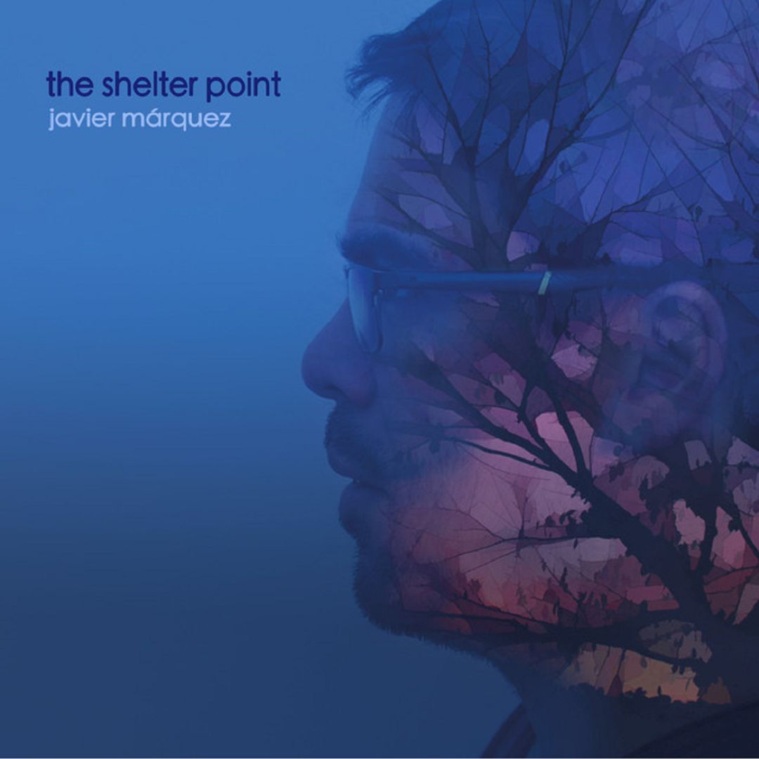 Portada del disco 'The shelter point' de Javier Máqrquez Portada del disco 'The shelter point' de Javier Máqrquez