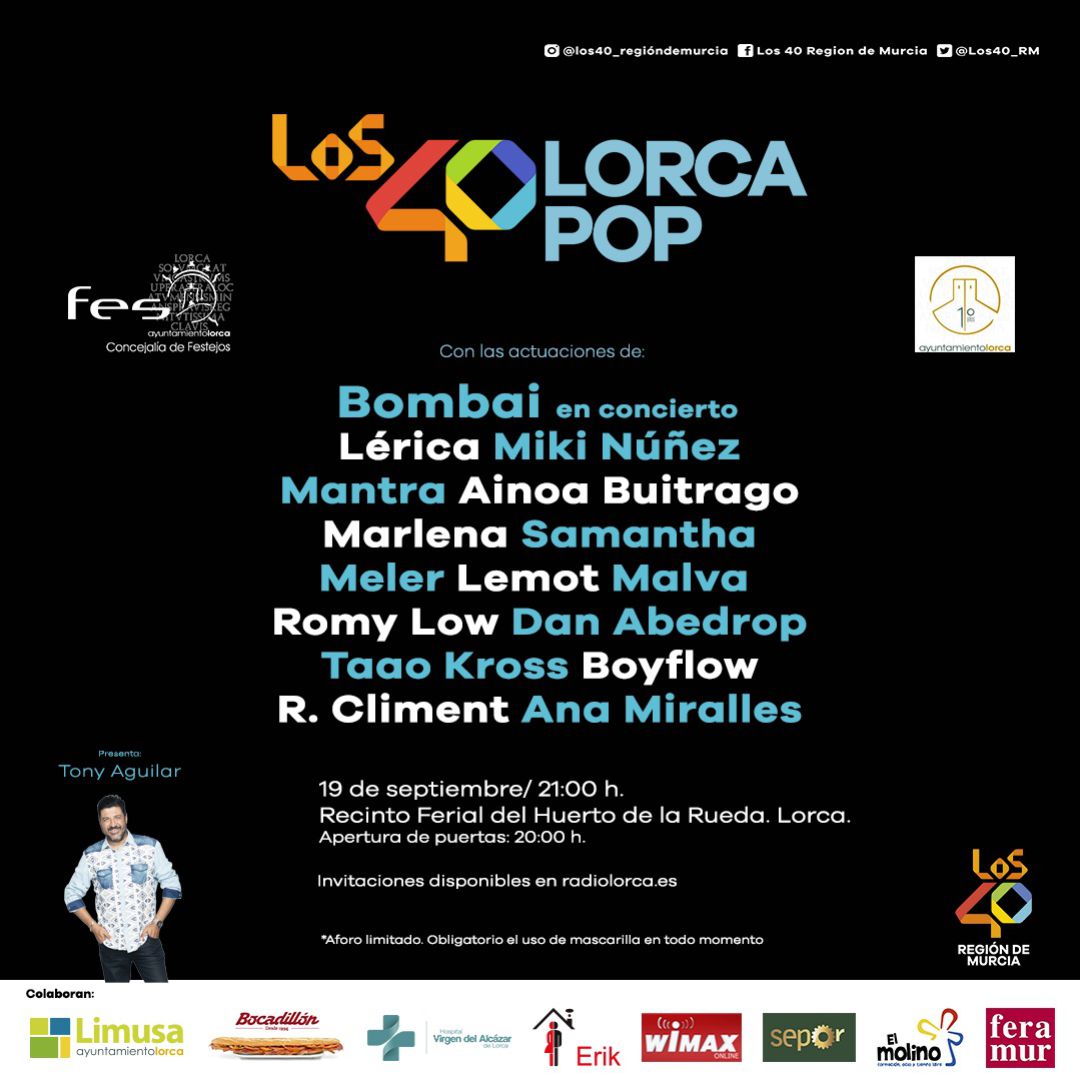 Llega LOS40 Lorca Pop, presentado por Tony Aguilar. El show será el domingo 19 a las 21 h. en el recinto ferial del Huerto de la Rueda, con entrada gratuita con invitación Llega LOS40 Lorca Pop, presentado por Tony Aguilar. El show será el domingo 19 a las 21 h. en el recinto ferial del Huerto de la Rueda, con entrada gratuita con invitación