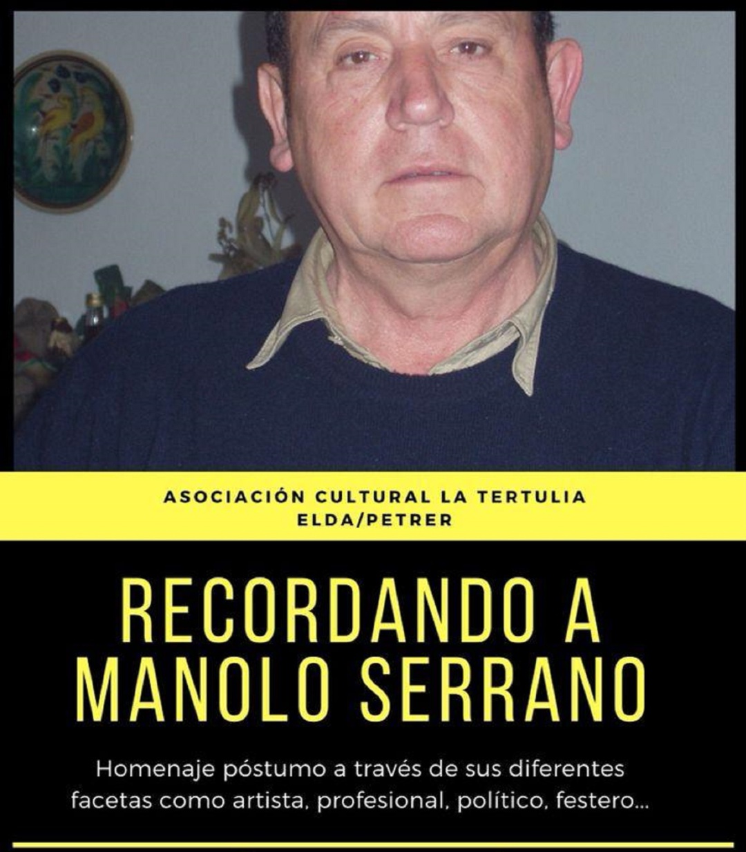 La Asociación Cultural La Tertulia rinde homenaje a su fundador, Manolo Serrano La Asociación Cultural La Tertulia rinde homenaje a su fundador, Manolo Serrano