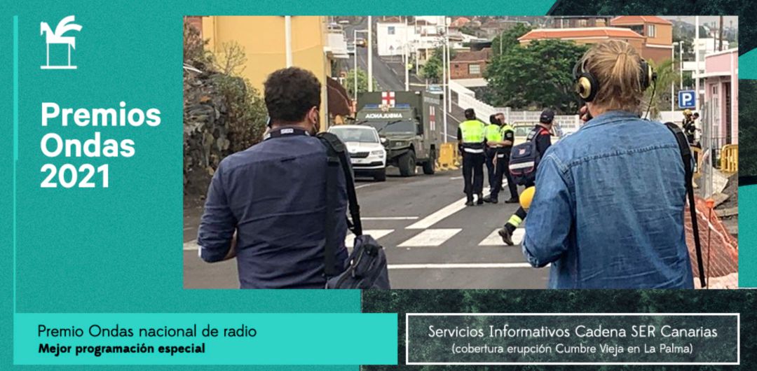 Premio Ondas a los servicios informativos de Cadena SER en Canarias por la cobertura de la erupción del volcán de La Palma Premio Ondas a los servicios informativos de Cadena SER en Canarias por la cobertura de la erupción del volcán de La Palma