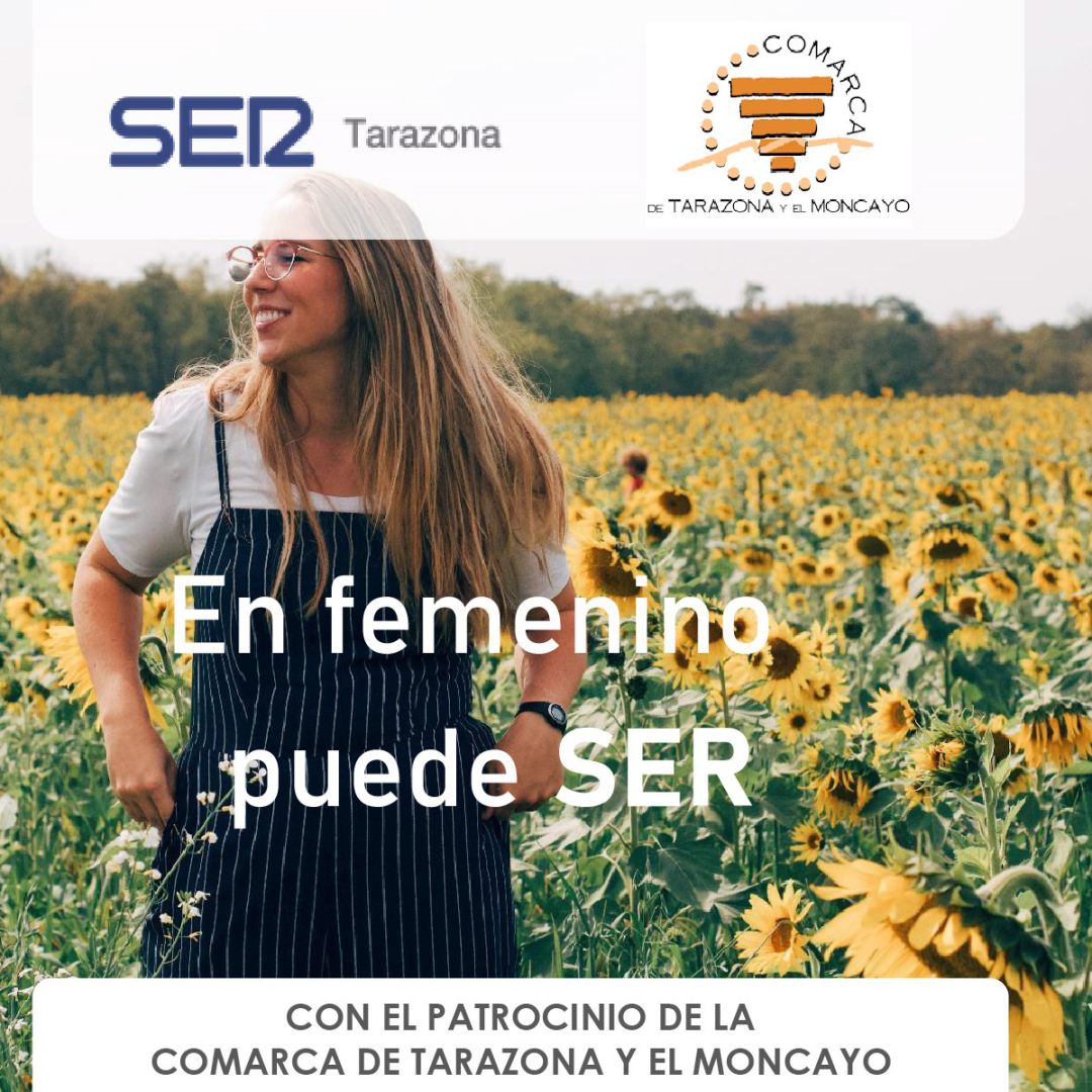 En femenino puede SER, el podcast de las mujeres de la comarca de Tarazona y el Moncayo En femenino puede SER, el podcast de las mujeres de la comarca de Tarazona y el Moncayo