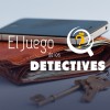 EL JUEGO DE LOS DETECTIVES