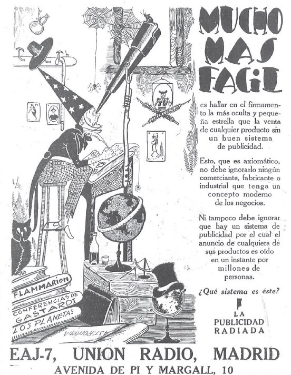 Radio Madrid se anunciaba así en las revistas de la época. Como curiosidad, se observa que entonces el tramo de la Gran Vía entre Callao y la Red de San Luis recibía el nombre de Avenida de Pi y Margall, como homenaje al presidente de la I República.