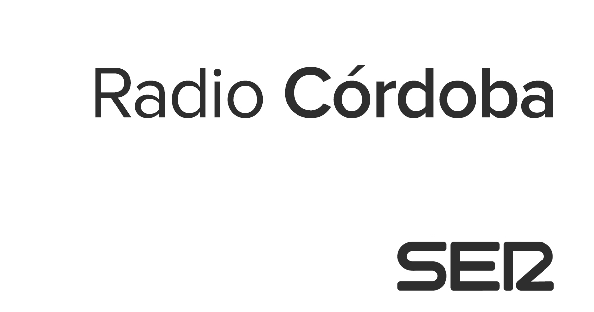 Radio Córdoba | Radio online y programas la carta | Cadena SER