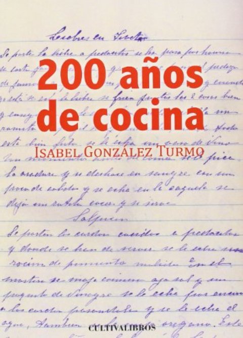 Isabel González Turmo ha analizado 43 recetarios manuscritos domésticos de entre 1775 y 1975.