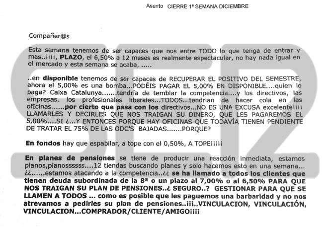 La dirección territorial de la entidad catalana animaba a sus empleados en el verano de 2008 a "cazar" clientes especialmente entre directivos para colocarles preferentes y deuda subordinada