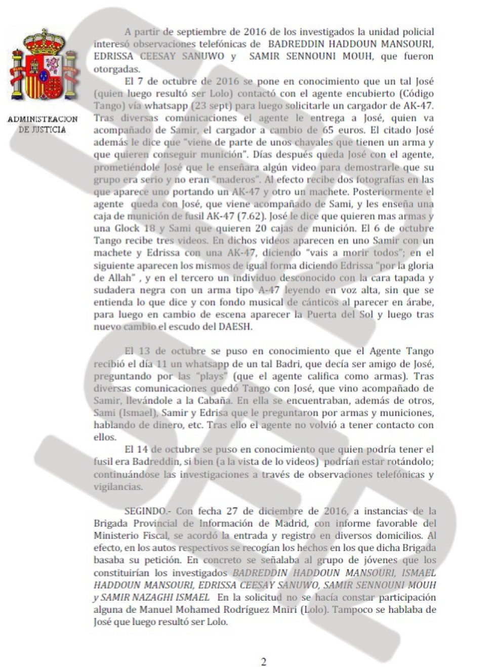 El juez Pedraz les había enviado a prisión provisional por enaltecimiento del terrorismo y depósito de armas de guerra y munición, pero la investigación desarrollada desde entonces ha derivado en su puesta en libertad. El juez Pedraz les había enviado a prisión provisional por enaltecimiento del terrorismo y depósito de armas de guerra y munición, pero la investigación desarrollada desde entonces ha derivado en su puesta en libertad.