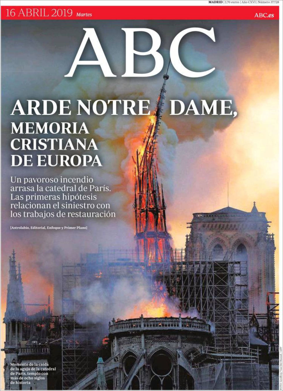 'ABC' destaca el incendio en la "memoria cristiana de Europa" 'ABC' destaca el incendio en la "memoria cristiana de Europa"