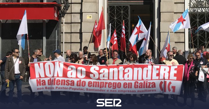 A Coruña: Exigen al Banco Santander concreción sobre el ERE | Radio Coruña | Cadena SER