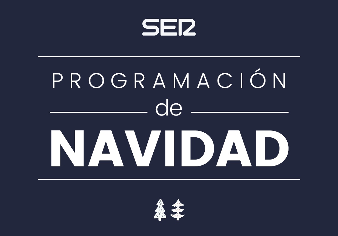 La SER ofrece a sus oyentes una programación especial de Navidad para cerrar 2020 con los mejores contenidos