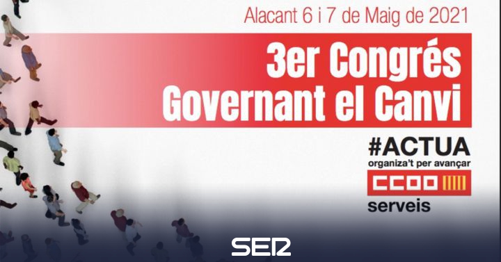 CCOO PV celebrates in Alicante its III Congress of the Federation of Services |  Radio Alicante |  Present