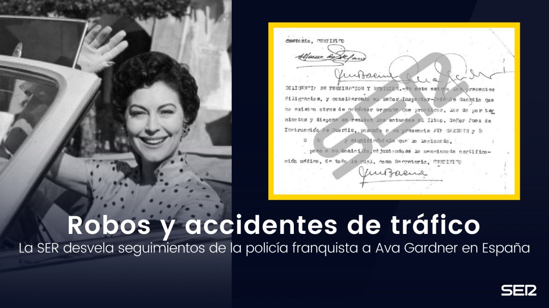 Robos y accidentes de tráfico: la SER desvela seguimientos de la policía franquista a Ava Gardner en España