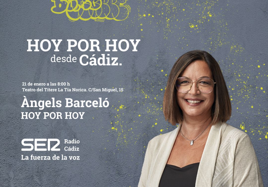 El programa Hoy por Hoy, con Àngels Barceló, se emitirá este viernes 21 de enero desde Cádiz